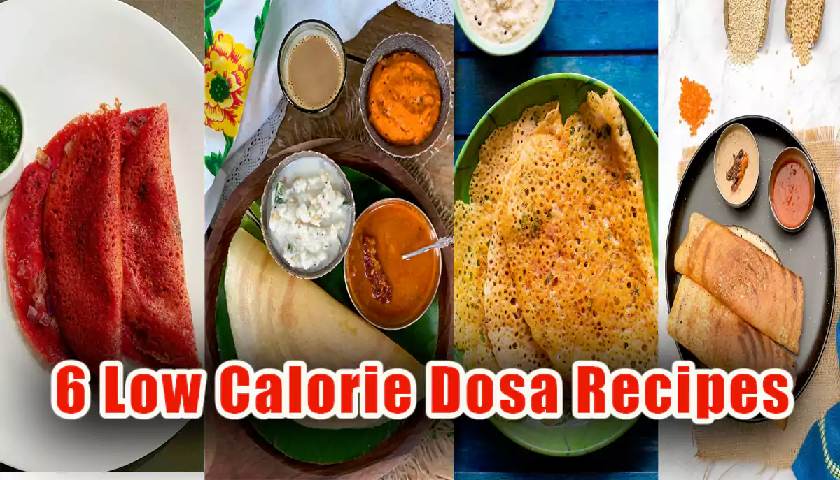 6 Low Calorie Dosa Recipes