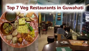 Top 7 Vegetarian Restaurants In Guwahati 2023 (Updated)